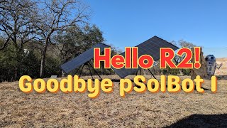 Hello R2! Goodbye pSolBot 1 - Next Chapter in Portable Solar Robots. Pre-Order Open.