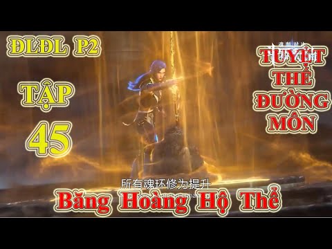 Video Đấu La Đại Lục Phần 2 - Tuyệt Thế Đường Môn Tập 45... - youtube