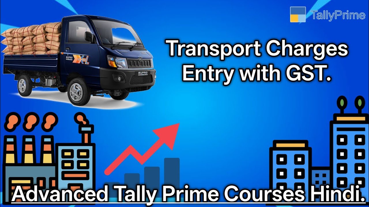 How to Make a Transportation Bill in Tally Prime // Transportation Charges in Sales Invoice // GST.