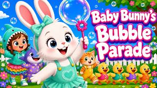 🐰 Baby Bunny Bubble | 🫧 Kids Bubble Song | 🎵 Nursery Rhymes