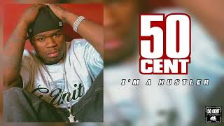 50 Cent - I'm A Hustler