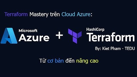 Giới thiệu khóa học: Terraform Mastery trên Cloud Azure: Từ Cơ bản đến Nâng cao