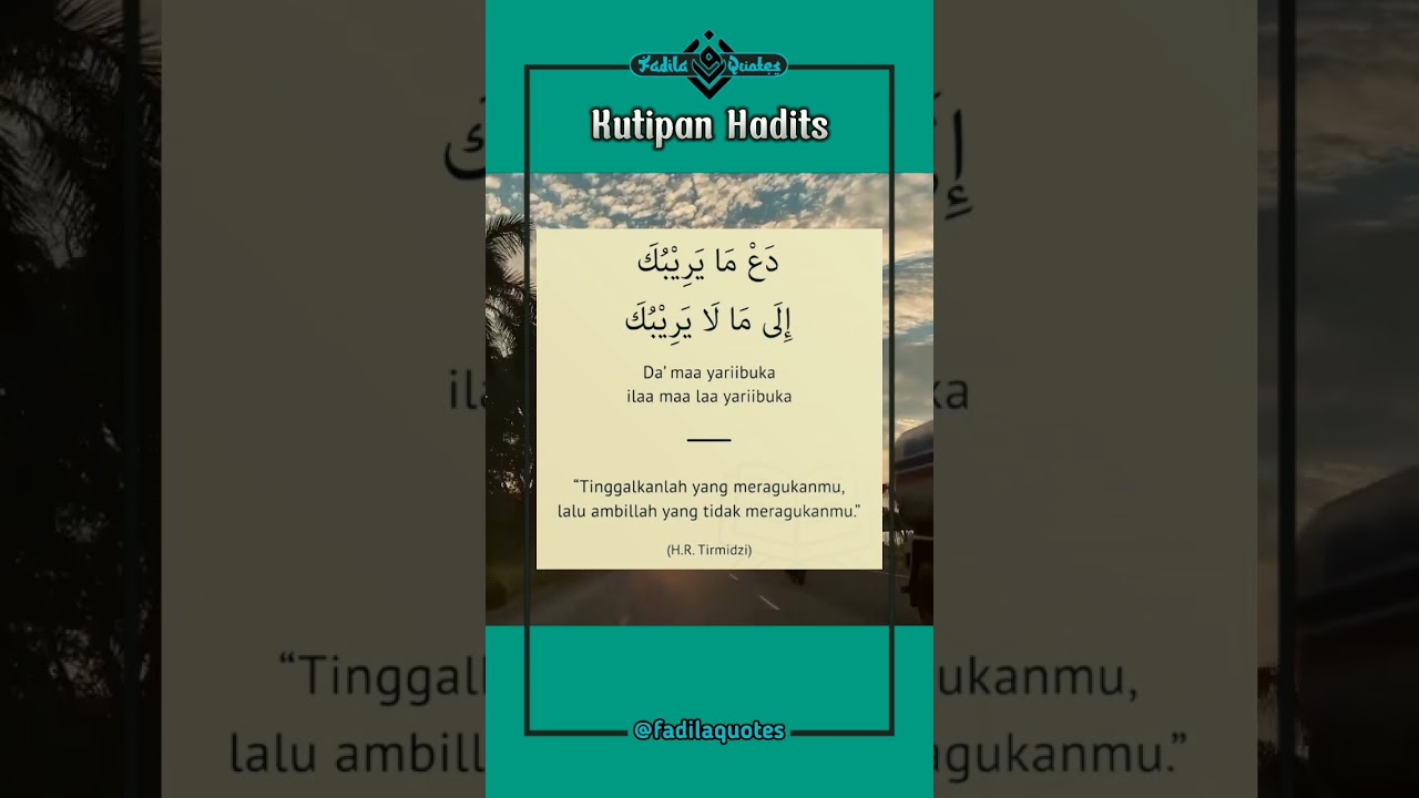 Tinggalkan Yang Ragu || Kutipan Hadist #34 
