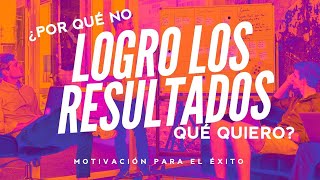 Cómo lograr mis metas | Motivación para el éxito | Por qué no logros los resultados que quiero