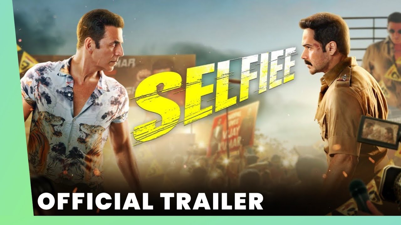 Official Trailer | Selfiee - Akshar Kumar, Emraan Hasmi | Cape Of Good Films