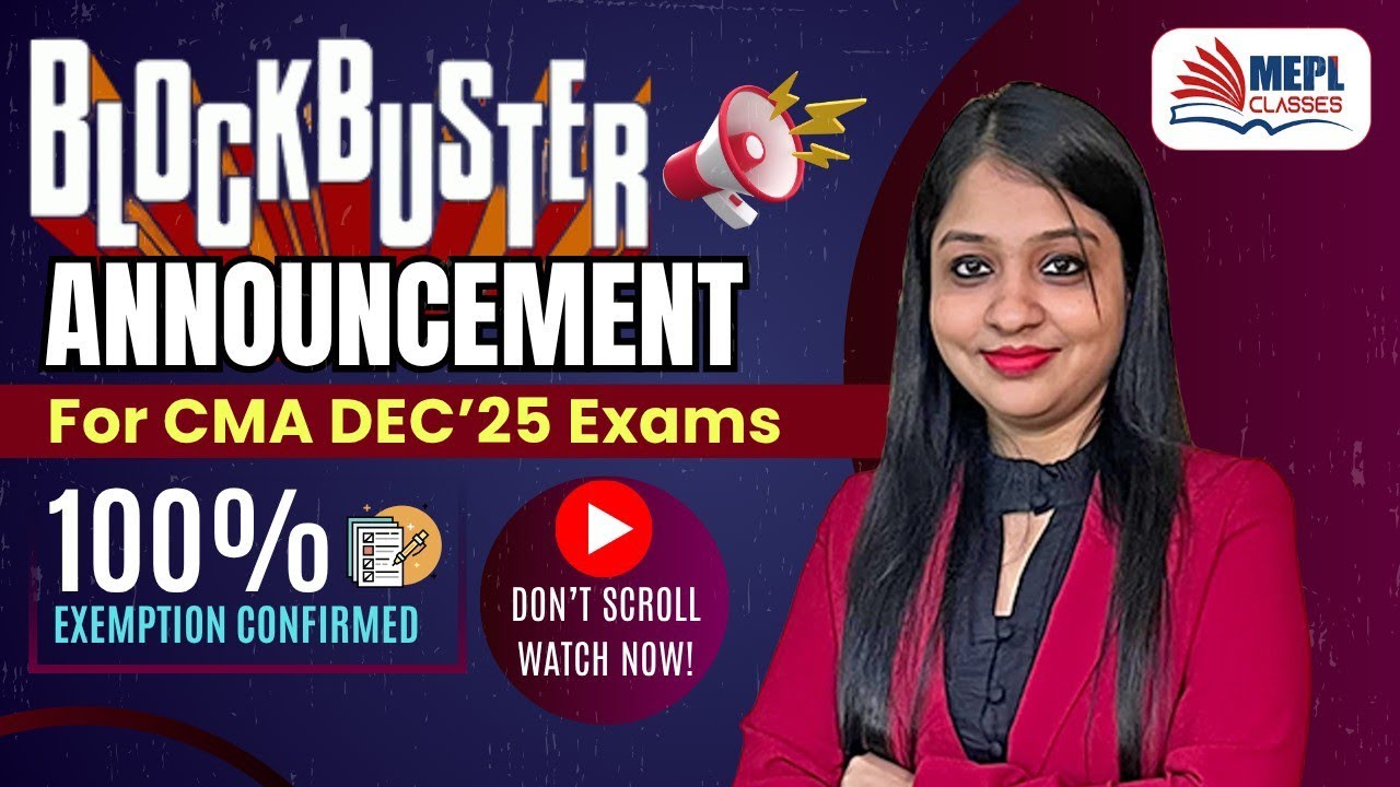 BLOCKBUSTER ANNOUNCEMENT 😱 For CMA Dec’25 Exams - MUST WATCH✅| MEPL- Divya Agarwal Mam