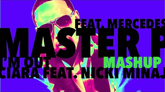 Master P Feat. Mercedes - Crazy Bout Ya - Ciara Feat. Nicki Minaj - I’m Out (Mashup) Master P Feat. Mercedes - Crazy Bout Ya - Ciara Feat. Nicki Minaj - I’m Out (Mashup)