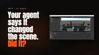 Your AI agent says it changed your Unity scene. Did it | Unity MCP Server
