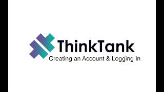 ThinkTank Engage Training: Create an Account & Login