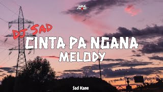 Dj Sad Cinta Pa Ngana X Melody  Sad Kane  Arull Fvnkyy