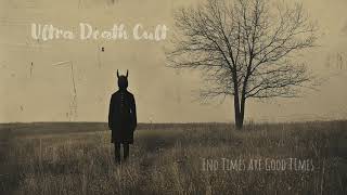 Ultra Death Cult - Not for Nothing