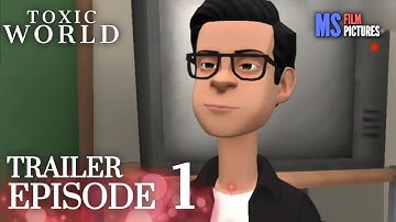 Toxic World | Episode 1 Trailer (Plotagon)