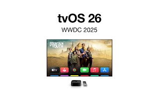 Tvos 26 - Wwdc 2025