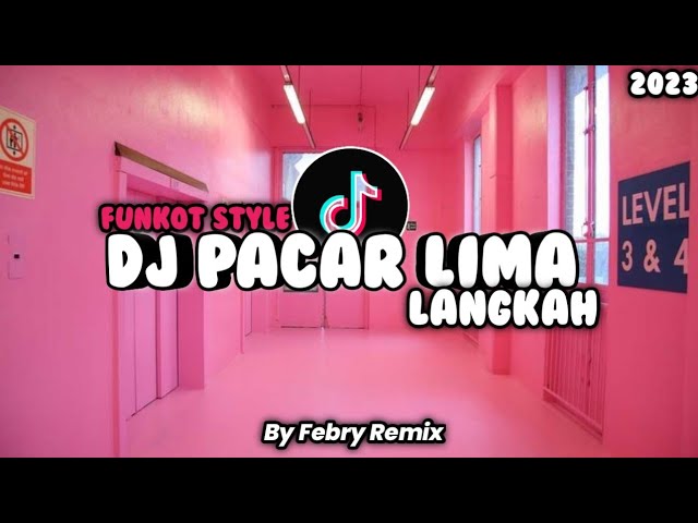 DJ PACAR LIMA LANGKAH FUNKOT STYLE MENGKANE TERBARU 2023 || By Febry Remix class=