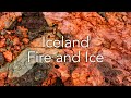 Iceland - Fire and Ice