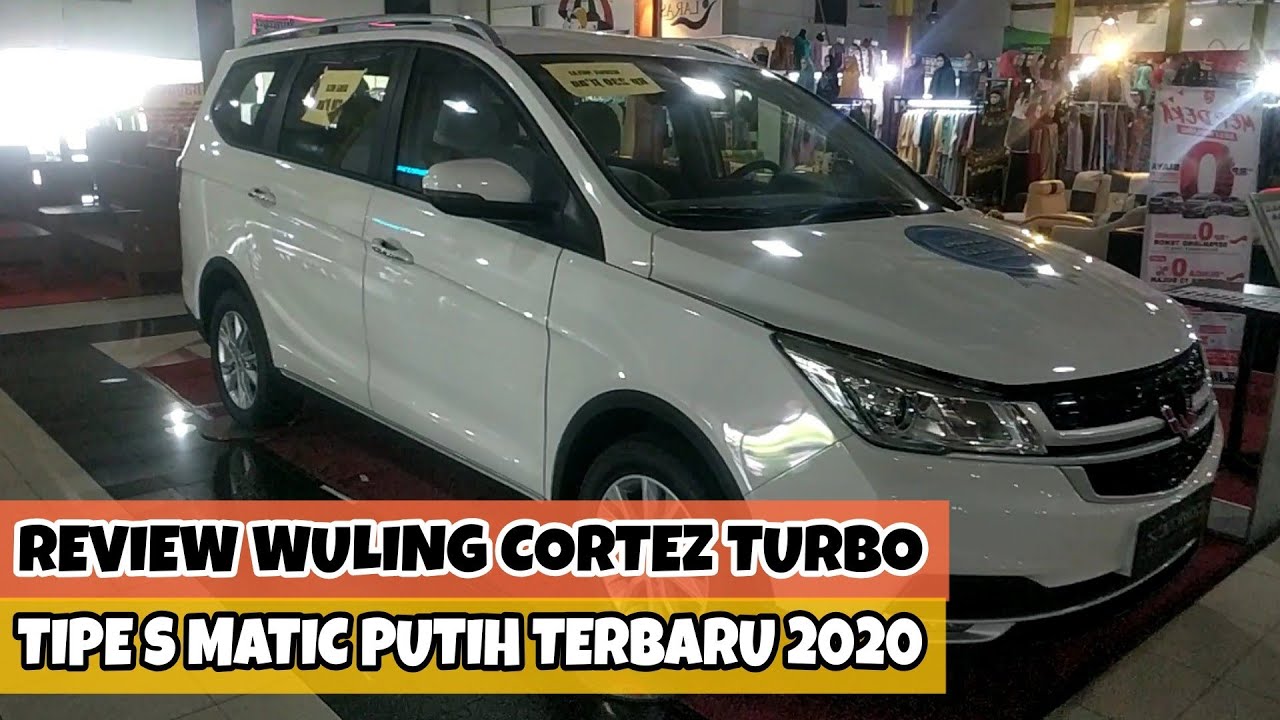 Review Wuling Cortez Tipe S Matic CVT Warna Putih Terbaru 2020 - Spesifikasi Lengkap