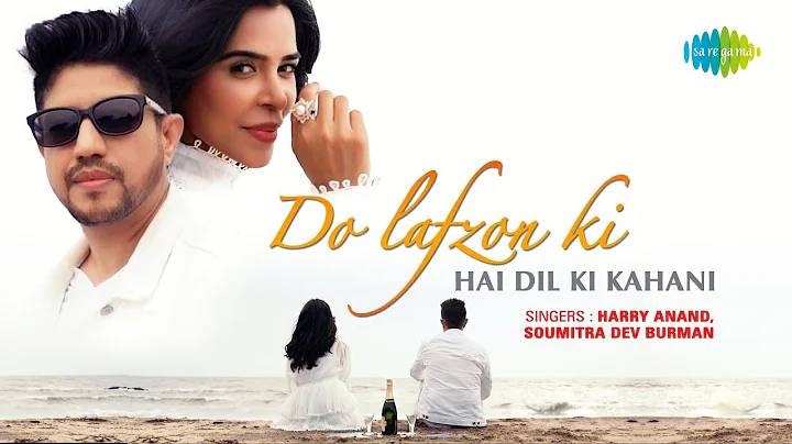 Do Lafzon Ki Hai | Harry Anand | Soumitra Dev Burm...