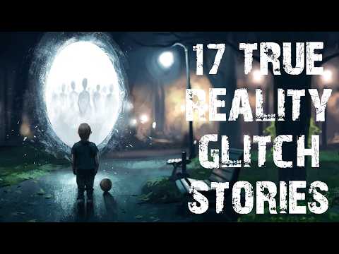 17 True Unexplainable Paranormal Scary Stories | Real Glitch In The Matrix Stories To Fall Asleep To