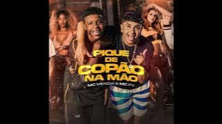 Mc Meno K e Mc PV  Pique de copão na mão