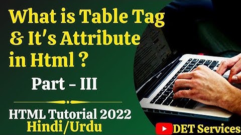 Html5 Tutorial -31 | Table tag - III in Html | 2021 | Html Table tag - III in Hindi (Practical)