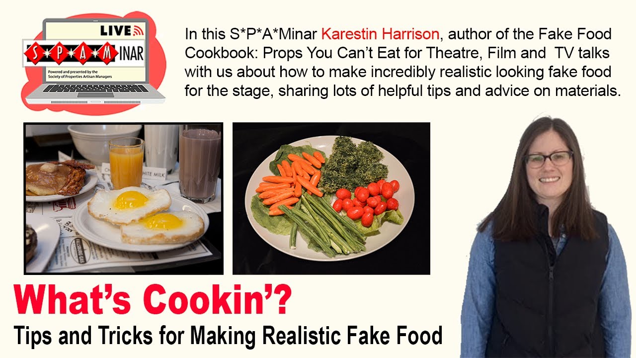 S*P*A*Minar: What's Cookin'? Tips and Tricks to Making Realistic Fake Food