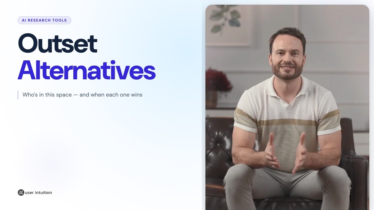 Outset Alternatives: 6 AI Research Tools Compared (2026) — User Intuition