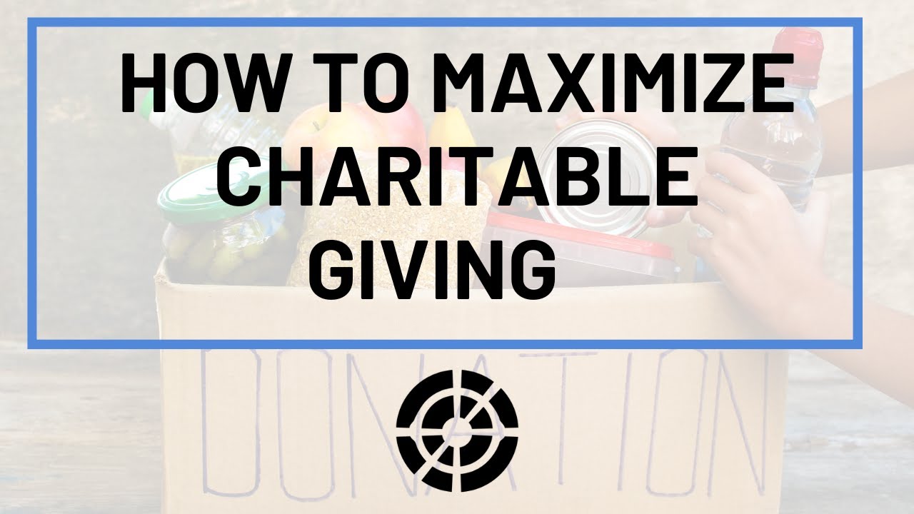 How to Maximize Charitable Giving - YouTube