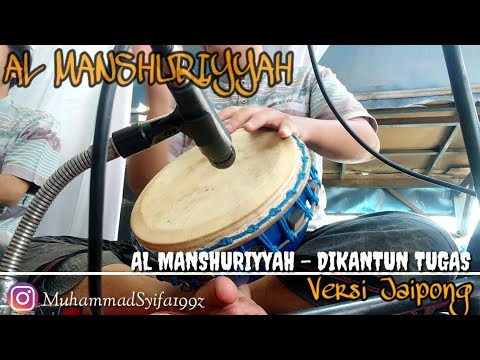 AL MANSHURIYYAH - BUHUN DIKANTUN TUGAS VERSI JAIPONG