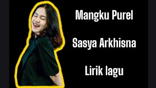Mangku Purel  Sasya Arkhisna  Lirik Lagu 