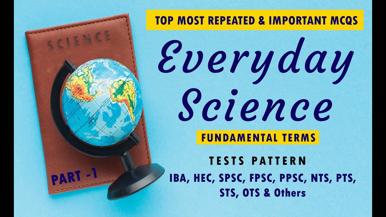 Everyday Science Basic Terms and MCQS | Most Repeated Questions For General Tests|
