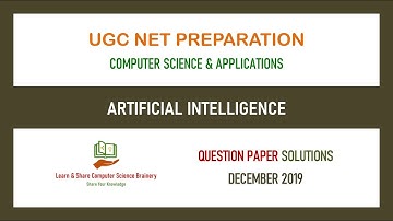 Dec 2019 - Unit 10 - Artificial Intelligence - UGC NET Computer Science  Solutions