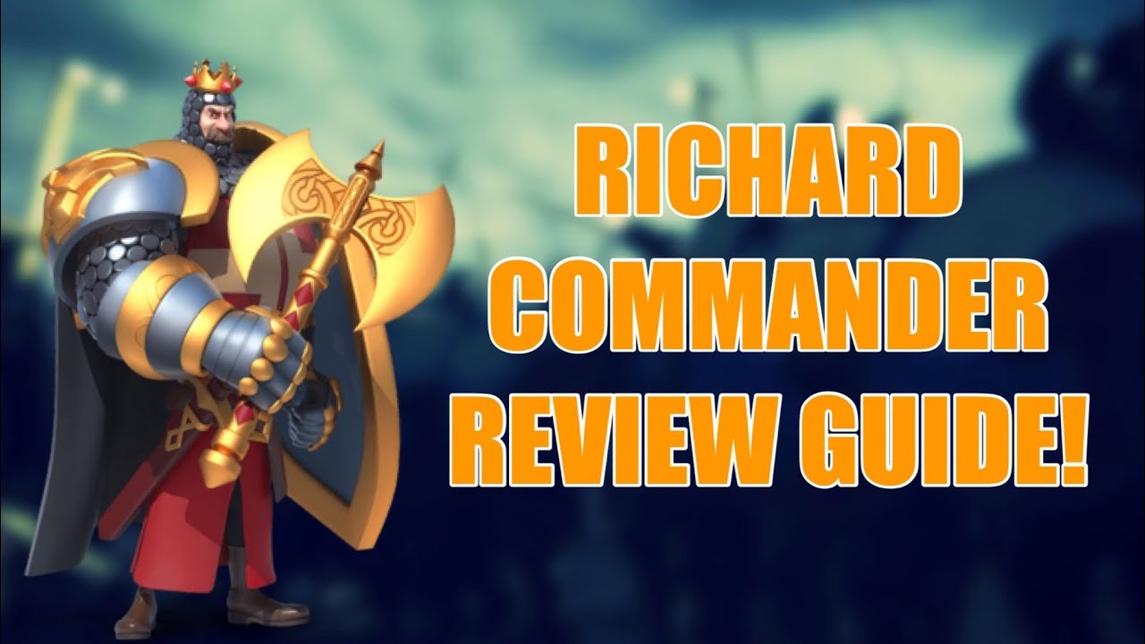 RICHARD COMMANDER REVIEW GUIDE | Rise of Kingdoms
