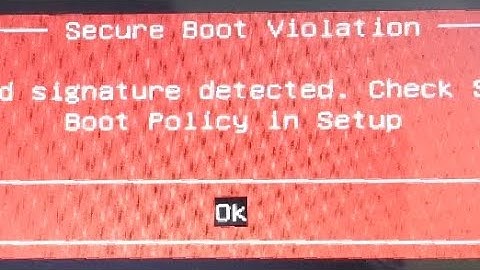 Secure boot violation | Invalid Signature Detected | Boot Policy In Setup