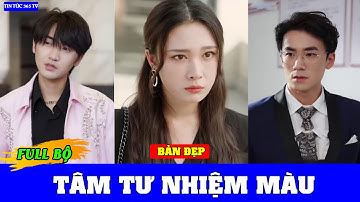 Tâm Tư Nhiệm Màu Full - Tình thân là tình cảm trân quý nhất