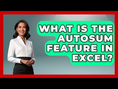 What Is Autosum Feature In Excel