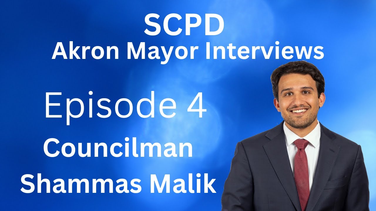 SCPD Akron Mayor Interview E4 Malik - YouTube