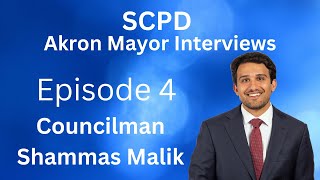 SCPD Akron Mayor Interview E4 Malik