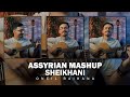 ASSYRIAN MASHUP BY ONEIL RAIHANA SHEIKHANI EVIN AGASSI SONGS COVER Assyrian