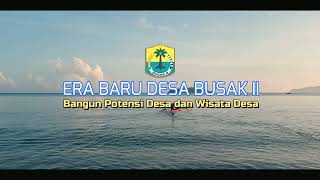 Era Baru Desa Busak Ii - Bangun Potensi Desa Dan Wisata Desa Himbauan Kepala Desa Busak Ii