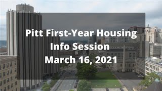 Full Pitt First-Year Housing Session 3/16/21 Update