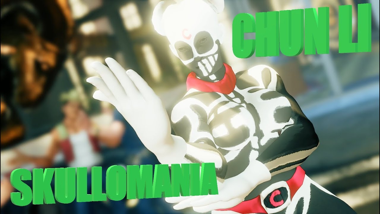 🌠 【MODS】 SFV - Chun Li Skullomania 🌠