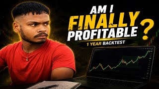 Am I Finally Profitable | 1 Year Backtesting My Trading Strategy
