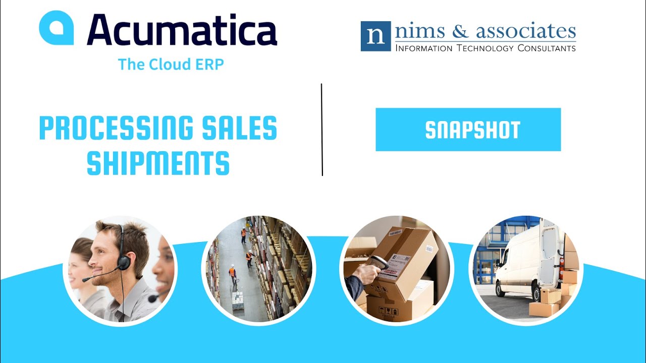Acumatica Cloud ERP -  Processing Sales Shipments: Pick, Pack and Ship