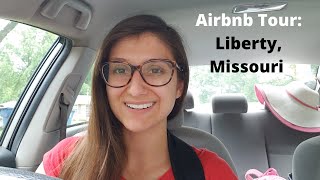 Airbnb Tour: Liberty, Missouri
