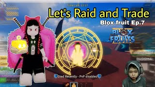 Raid လုပ်မယ် Fruit Trade မယ် Blox fruit Ep.7