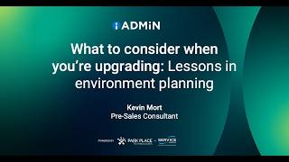 iAdmin 2026: What to consider when you're upgrading: Lessons in environment planning