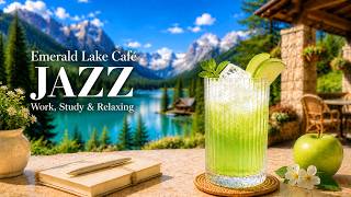 Fresh Bossa Nova & Jazz☕ | Bright Emerald Lake Café for Focus, Study & Reading