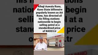 Kano billionaire AA RANO has taken a humanitarian steps to address the fuel hike in Nigeria