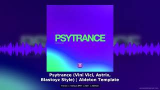 Psytrance Ableton Template | Vini Vici &amp; Astrix Style (Free Download)