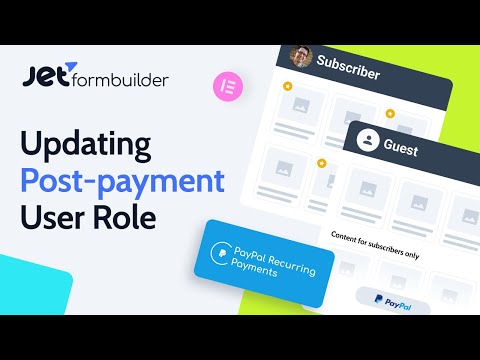 How to Change User Role After Successful Subscription Payment in WordPress | JetFormBuilder